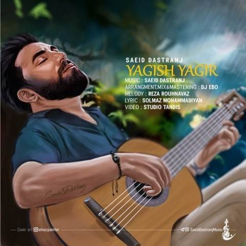  دانلود آهنگ جدید سعید دسترنج - یاغیش یاغیر | Download New Music By Saeid Dastranj - Yagish Yagir