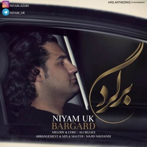  دانلود آهنگ جدید نیام یوکی - برگرد | Download New Music By Niyam Uk - Bargard