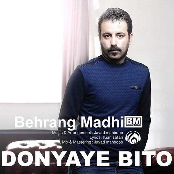  دانلود آهنگ جدید بهرنگ مادهی - دنیای بیتو | Download New Music By Behrang Madhi - Donyaye Bito