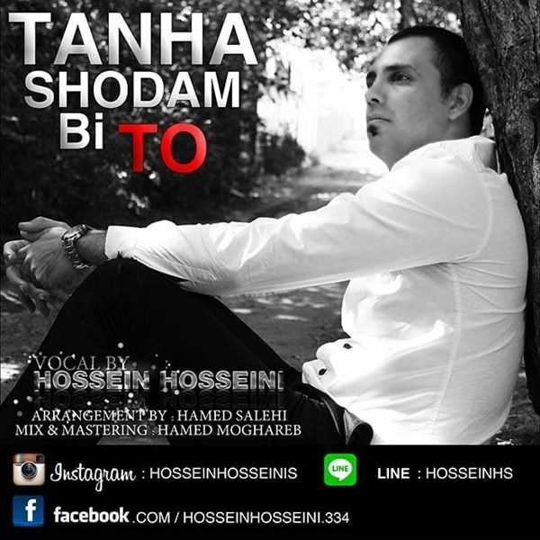  دانلود آهنگ جدید Hossein Hosseini - Tanha Shodam Bi To | Download New Music By Hossein Hosseini - Tanha Shodam Bi To