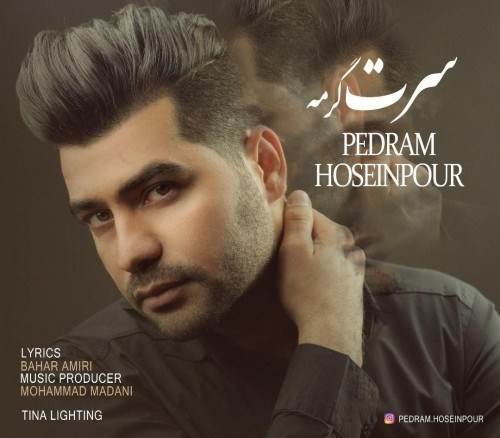  دانلود آهنگ جدید پدرام حسین پور - سرت گرمه | Download New Music By Pedram Hoseinpour - Saret Garme