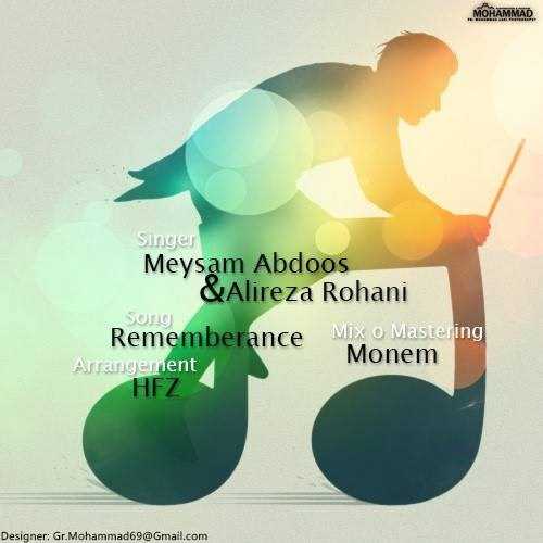  دانلود آهنگ جدید میثم عبدوس - رممبرانکه (فت علیرضا روحانی) | Download New Music By Meysam Abdoos - Rememberance (Ft Alireza Rohani)