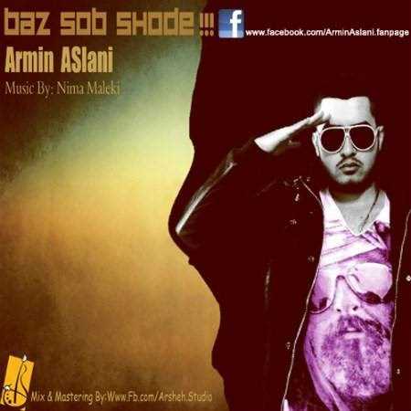  دانلود آهنگ جدید آرمین اصلانی - باز سب شده | Download New Music By Armin Aslani - Baz Sob Shode