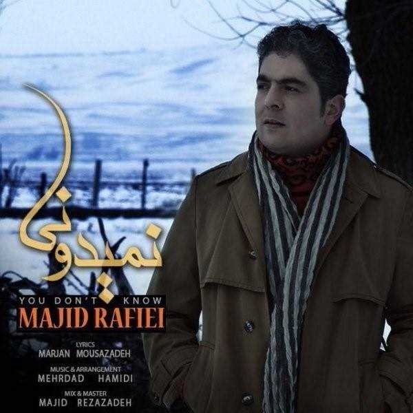  دانلود آهنگ جدید Majid Rafiei - Nemidooni | Download New Music By Majid Rafiei - Nemidooni