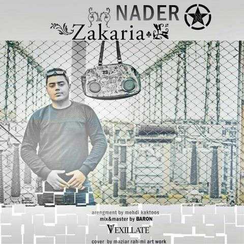  دانلود آهنگ جدید نادر - ذکریا | Download New Music By Nader - Zakaria