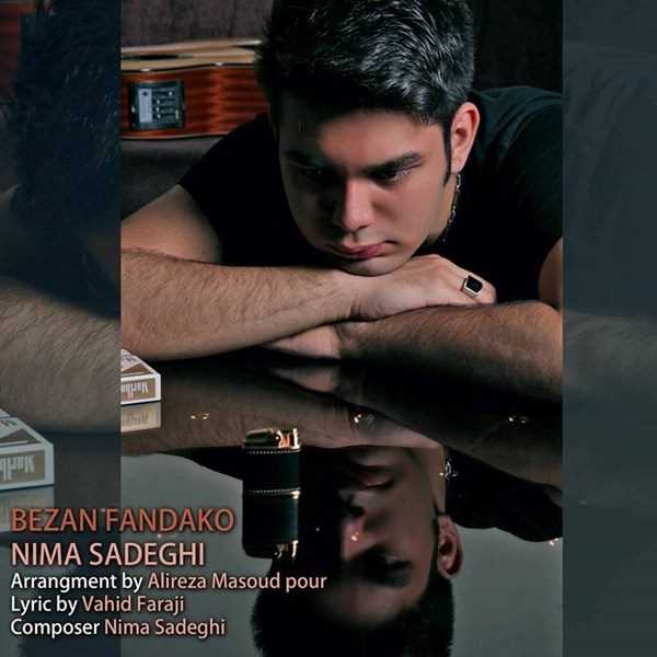  دانلود آهنگ جدید نیما صادقی - بزن فنداکو | Download New Music By Nima Sadeghi - Bezan Fandako