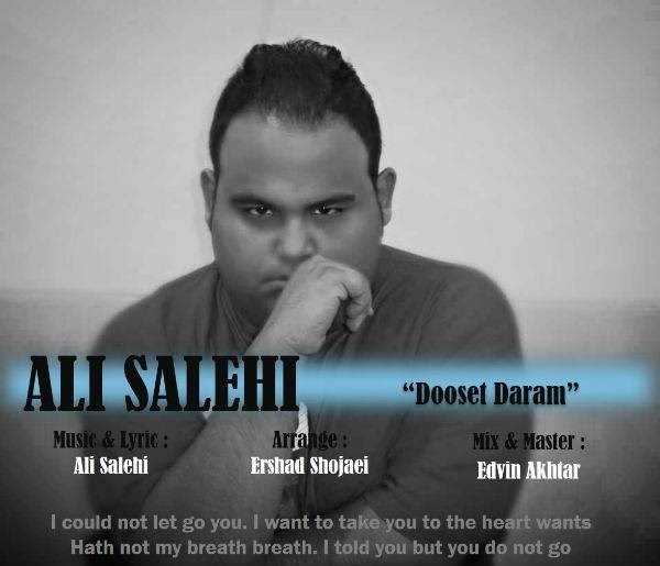  دانلود آهنگ جدید علی صالحی - دوست دارم | Download New Music By Ali Salehi - Dooset Daram
