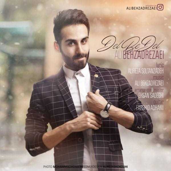  دانلود آهنگ جدید علی بهزادرضائی - دل به دل | Download New Music By Ali Behzadrezaei - Del Be Del