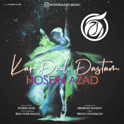  دانلود آهنگ جدید حسین آزاد - کار دادی دستم | Download New Music By Hosein Azad - Kar Dadi Dastam