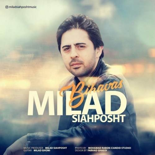  دانلود آهنگ جدید میلاد سیاه پشت - بی حواس | Download New Music By Milad Siahposht - Bihavas