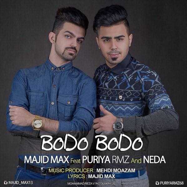  دانلود آهنگ جدید Majid Max - Bodo Bodo (Ft Puriya RMZ) | Download New Music By Majid Max - Bodo Bodo (Ft Puriya RMZ)