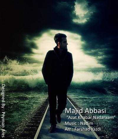  دانلود آهنگ جدید مجید عباسی - ازت خبر ندارم | Download New Music By Majid Abbasi - Azat Khabar Nadaram
