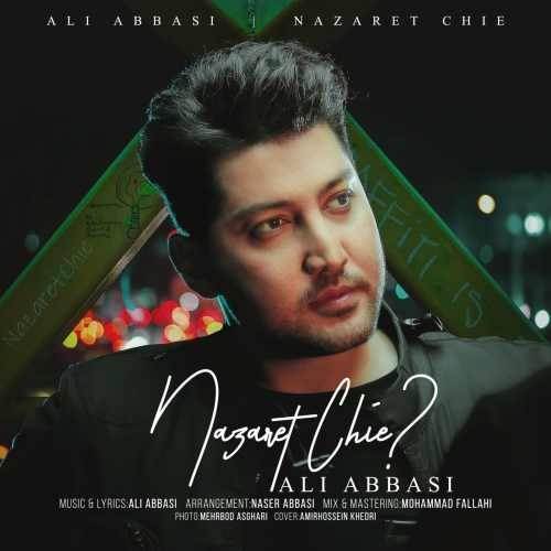  دانلود آهنگ جدید علی عباسی - نظرت چیه | Download New Music By Ali Abbasi - Nazaret Chie
