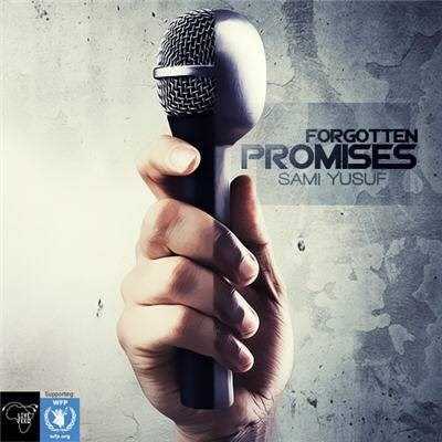  دانلود آهنگ جدید سامی یوسف - فورگوتن پرومیسس | Download New Music By Sami Yusuf - Forgotten Promises