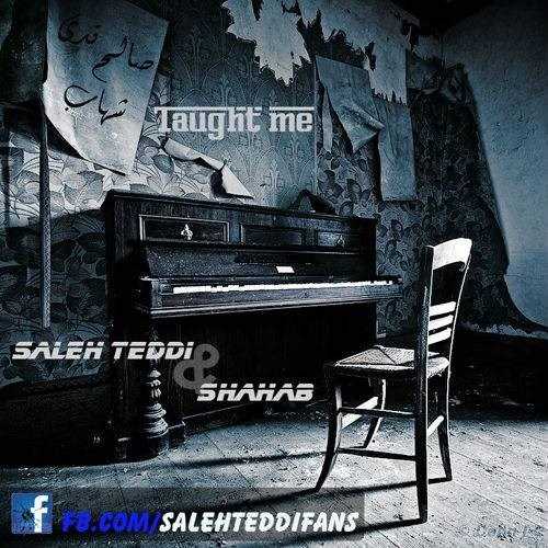  دانلود آهنگ جدید ساله تدی - تاوقت مه (فت شهاب) | Download New Music By Saleh Teddi - Taught Me (Ft Shahab)