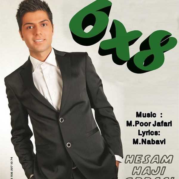  دانلود آهنگ جدید حسام حاجی عباسی - ۶×۸ | Download New Music By Hesam Haji Abbasi - 6×8