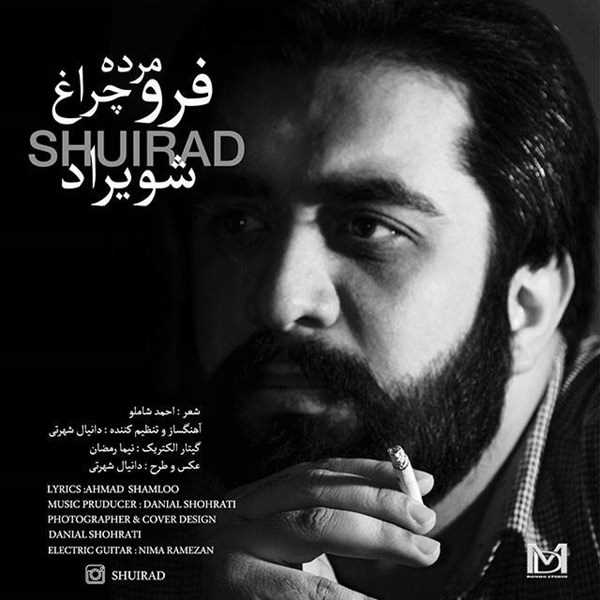  دانلود آهنگ جدید Shuirad - Foroo Morde Cheragh | Download New Music By Shuirad - Foroo Morde Cheragh