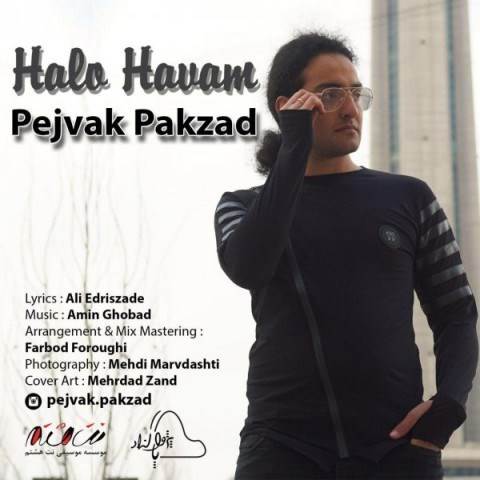  دانلود آهنگ جدید پژواک پاکزاد - حال و هوام | Download New Music By Pejvak Pakzad - Halo Havam