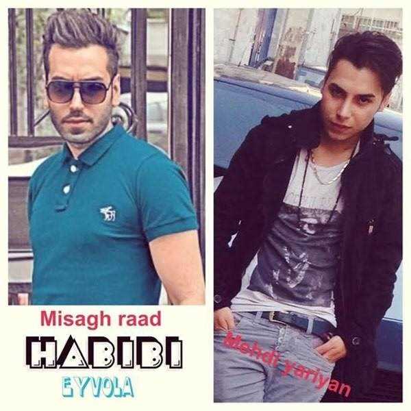  دانلود آهنگ جدید میثاق راد - حبیبی | Download New Music By Misagh Raad & Mehdi Yariyan - Habibi