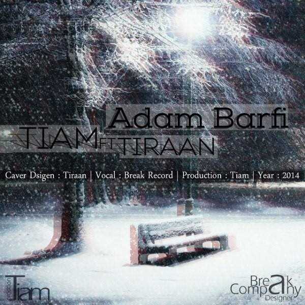  دانلود آهنگ جدید تیم - آدم برفی (فت تیران) | Download New Music By Tiam - Adam Barfi (Ft Tiraan)