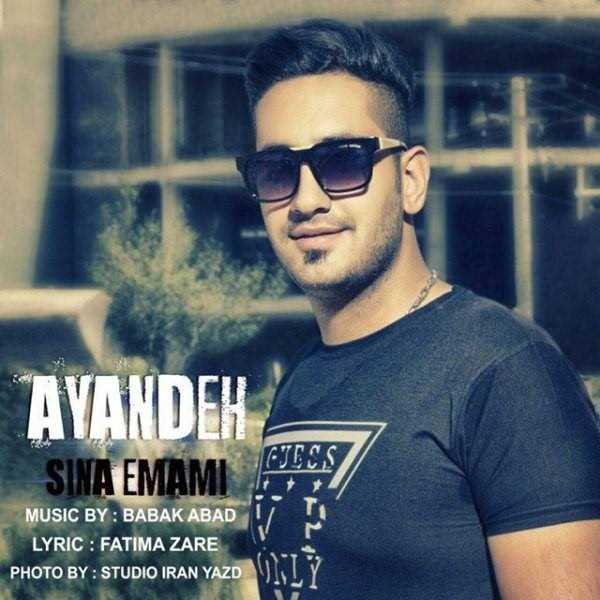  دانلود آهنگ جدید سینا امامی - آینده | Download New Music By Sina Emami - Ayandeh