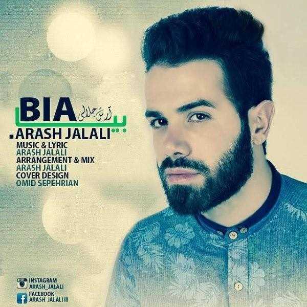  دانلود آهنگ جدید آرش جلالی - بیا | Download New Music By Arash Jalali - Bia