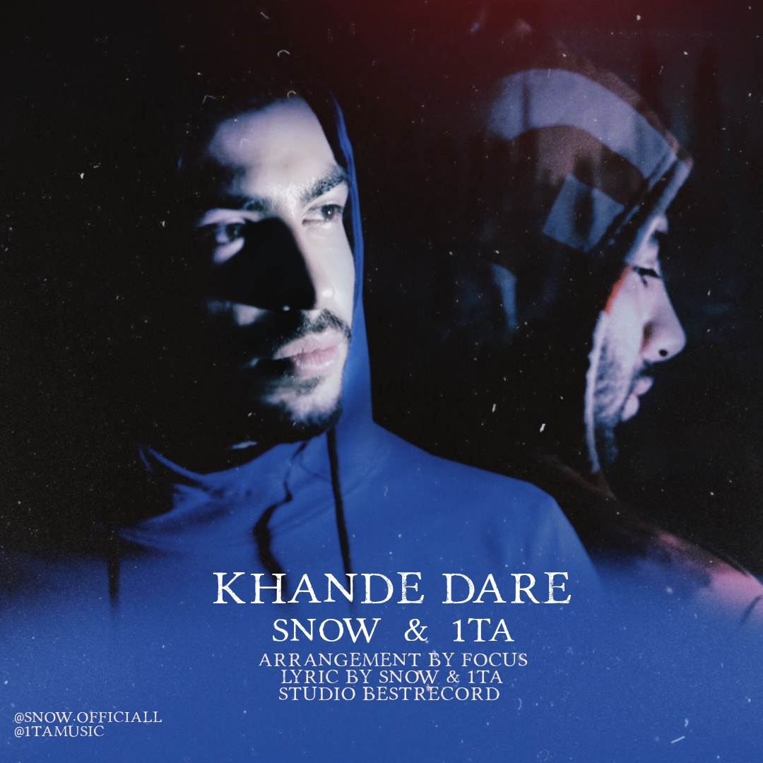  دانلود آهنگ جدید اسنو و 1تا - خنده داره | Download New Music By Snow & 1Ta - Khande Dare
