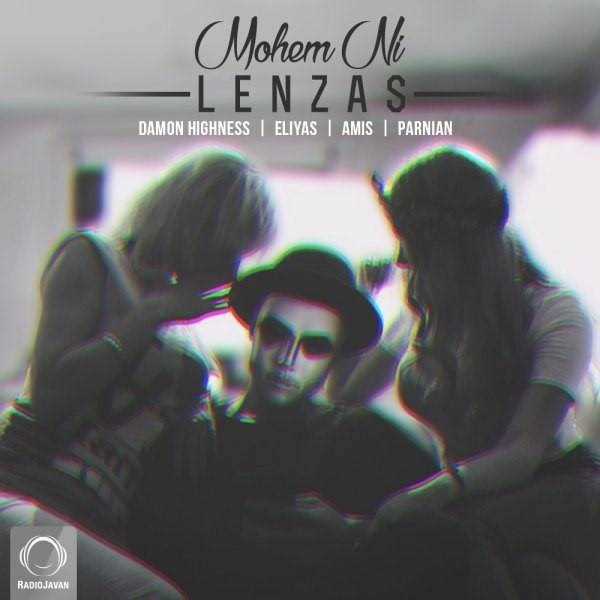  دانلود آهنگ جدید لنزاس - مهم نی | Download New Music By Lenzas - Mohem Ni