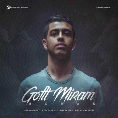  دانلود آهنگ جدید مهاس - گفتی میرم | Download New Music By Mohas - Gofti Miram