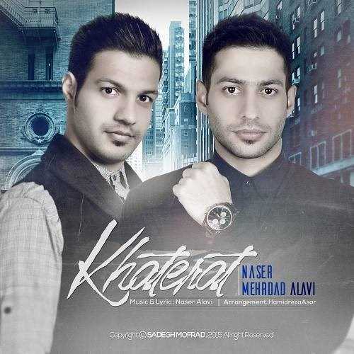  دانلود آهنگ جدید ناصر  و  مهرداد علوی - خاطرات | Download New Music By Naser & Mehrdad Alavi - Khaterat