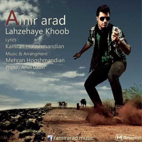  دانلود آهنگ جدید Amir Arad - Lahzehaye Khoob | Download New Music By Amir Arad - Lahzehaye Khoob