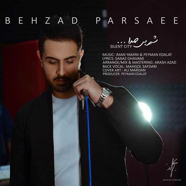  دانلود آهنگ جدید بهزاد پارسایی - شهر بی صدا | Download New Music By Behzad Parsaee - Shahre Bi Seda