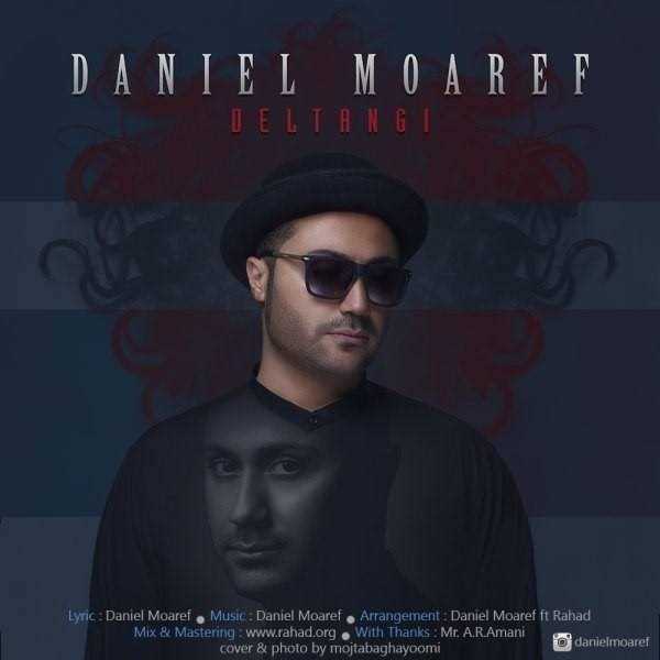  دانلود آهنگ جدید Daniel Moaref - Deltangi | Download New Music By Daniel Moaref - Deltangi