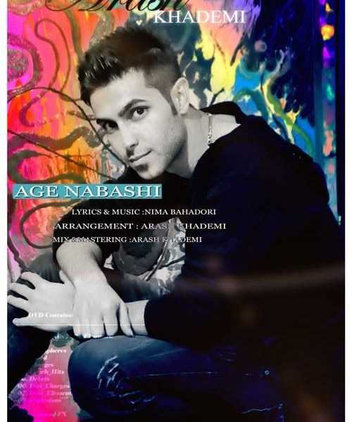  دانلود آهنگ جدید آرش خادمی - اگه نباشی | Download New Music By Arash Khademi - Age Nabashi