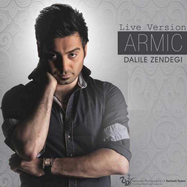  دانلود آهنگ جدید آرمیک - دلیله زندگی (لیو ورسیون) | Download New Music By Armic - Dalile Zendegi (Live Version)