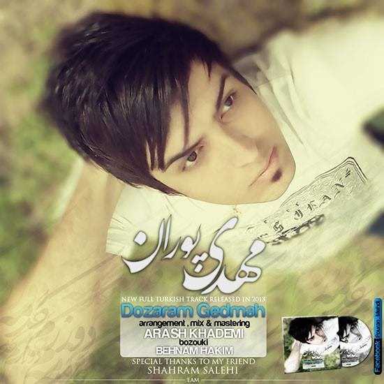  دانلود آهنگ جدید مهدی پوران - دوزارام گدمه | Download New Music By Mehdi Pouran - Dozaram Gedmah