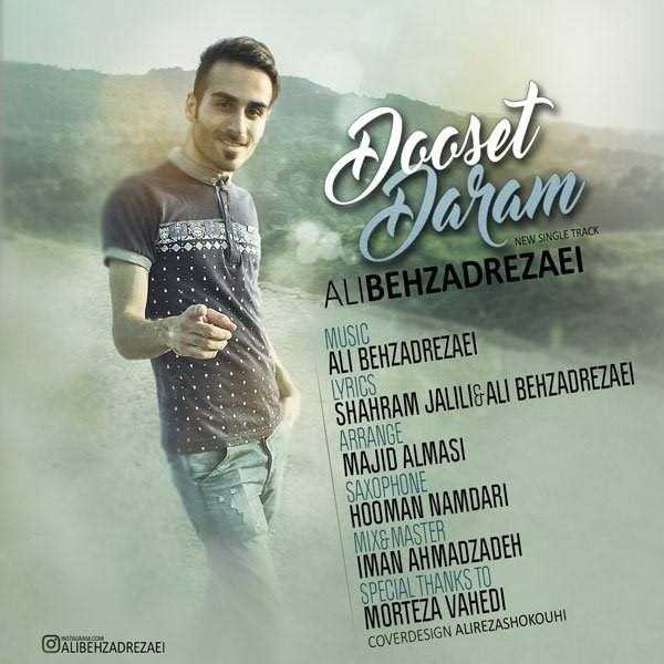  دانلود آهنگ جدید علی بهزاد رضایی - دوست دارم | Download New Music By Ali Behzadrezaei - Dooset Daram