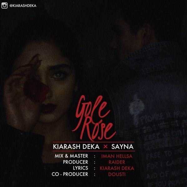  دانلود آهنگ جدید کیارش دکا - گل رز (فیت سینا) | Download New Music By Kiarash Deka - Gole Rose (Ft Sayna)