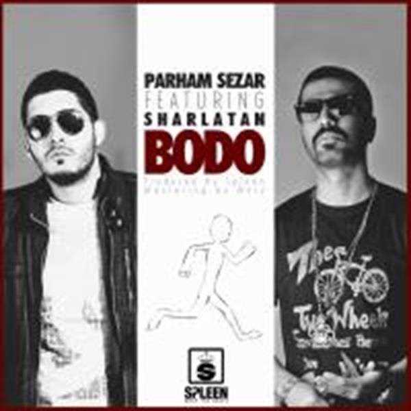  دانلود آهنگ جدید پرهام سزار - بدو با حضور شارلاتان | Download New Music By Parham Sezar - Bodo ft. Sharlatan