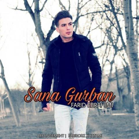  دانلود آهنگ جدید فرید ابراهیمی - سنه قوربان | Download New Music By Farid Ebrahimi - Sana Gurban