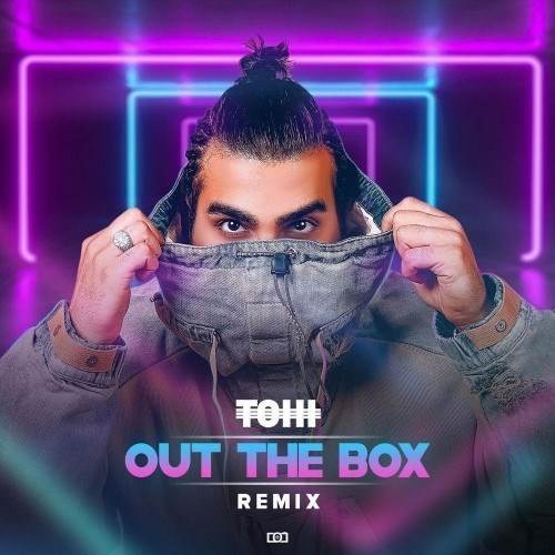  دانلود آهنگ جدید تهی - Out the Box (ریمیکس) | Download New Music By Tohi - Out the Box (Ech Remix)