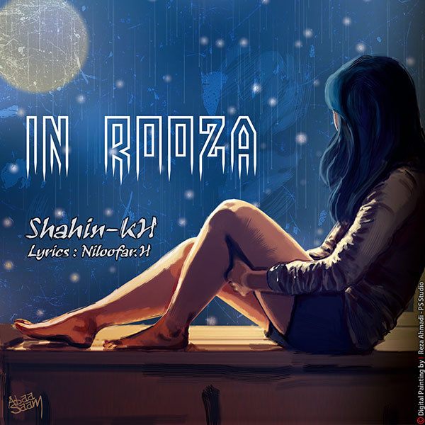  دانلود آهنگ جدید Shahin Khosroabadi - In Rooza | Download New Music By Shahin Khosroabadi - In Rooza