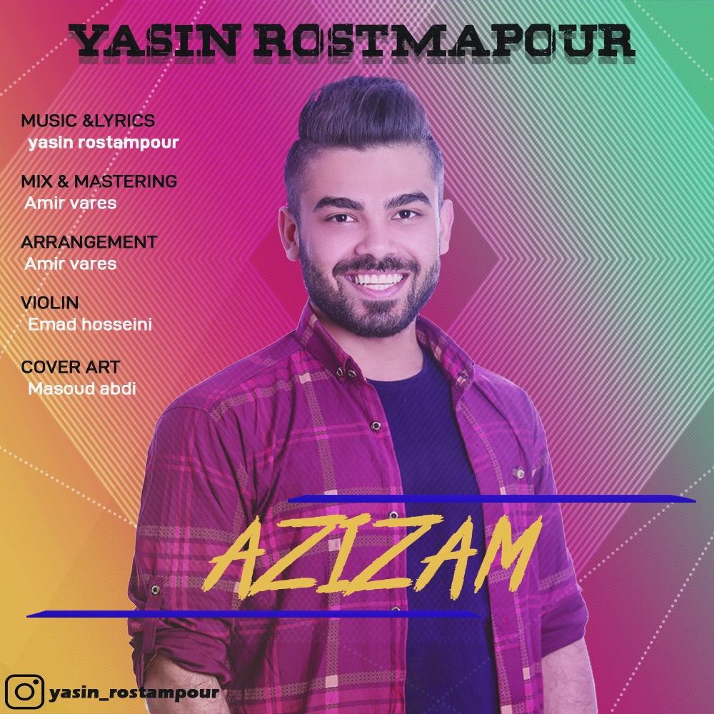  دانلود آهنگ جدید یاسین رستم پور - عزیزم | Download New Music By Yasin Rostampour - Azizam