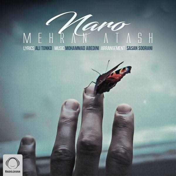  دانلود آهنگ جدید مهران آتش - نرو | Download New Music By Mehran Atash - Naro