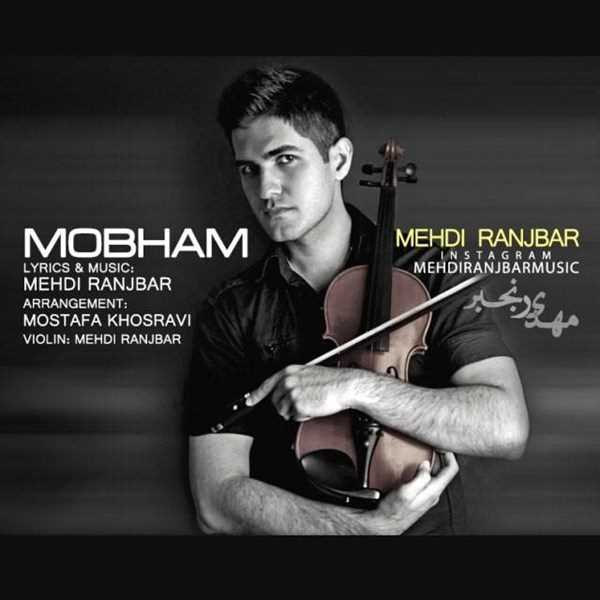  دانلود آهنگ جدید Mehdi Ranjbar - Mobham | Download New Music By Mehdi Ranjbar - Mobham