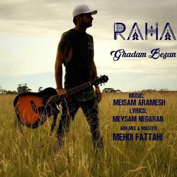  دانلود آهنگ جدید رها - قدم بزن | Download New Music By Raha - Ghadam Bezan