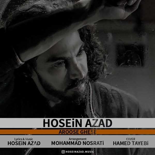  دانلود آهنگ جدید حسین آزاد - عروس قصه | Download New Music By Hosein Azad - Aroose Ghesse