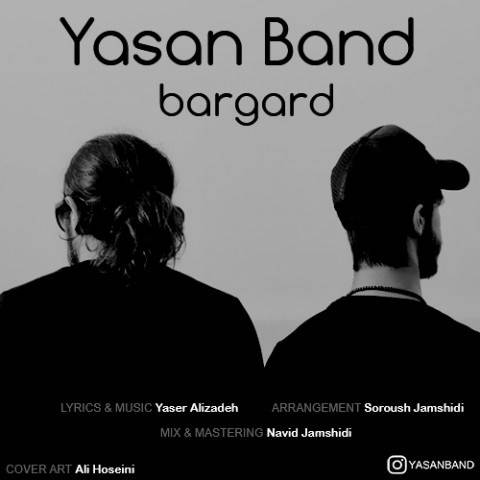  دانلود آهنگ جدید یاسان بند - برگرد | Download New Music By Yasan Band - Bargard