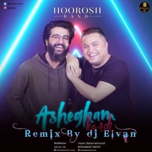  دانلود آهنگ جدید هوروش بند - عاشقم کردی (دی جی الوان ریمیکس) | Download New Music By Hoorosh Band - Ashegham Kardi (Dj Elvan Remix)
