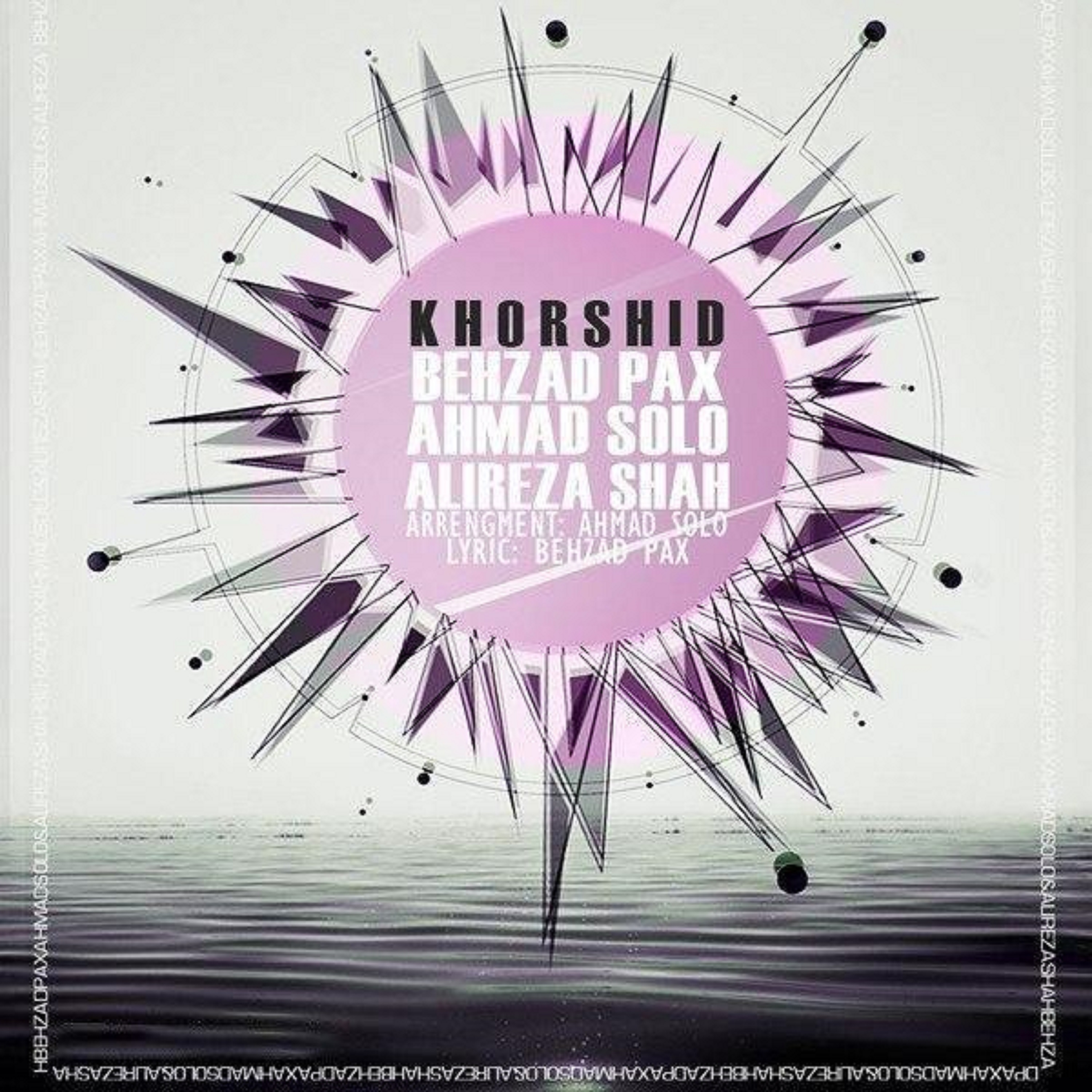  دانلود آهنگ جدید احمد سلو - خورشید | Download New Music By Ahmad Solo - Khorshid (feat. Behzad Pax)